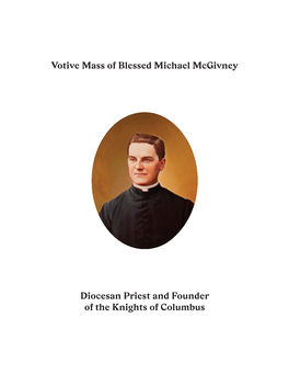 Votive Mass of Blessed Michael Mcgivney Diocesan Priest And