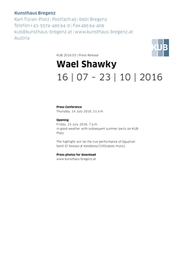 Wael Shawky 16 | 07 – 23 | 10 | 2016