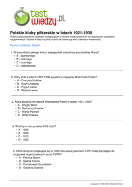 Polskie Kluby Piłkarskie W Latach 1921-1939 Pytania Dotyczą Polskich Zespołów Występujących W Okresie Międzywojennym Na Najwyższych Szczeblach Rozgrywkowych