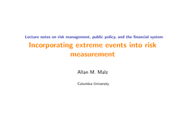 Incorporating Extreme Events Into Risk Measurement