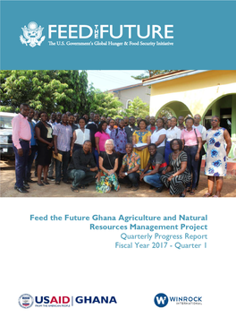 Feed the Future Ghana Agriculture and Natural Resources Management Project Annual Progress Report Fiscal Year 2017 | October 1, 2016 to December 31, 2016