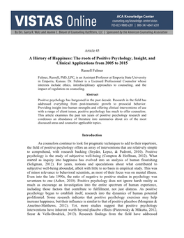 A History of Happiness: the Roots of Positive Psychology, Insight, and Clinical Applications from 2005 to 2015 Russell Fulmer