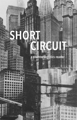 Short Circuit: a Counter-Logistics Reader