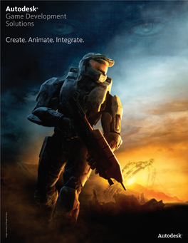 Autodesk® Game Development Solutions Create. Animate. Integrate