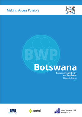 Botswana Demand, Supply, Policy and Regulation Diagnostic Report 2015
