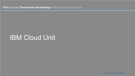 IBM Cloud Unit 2016 IBM Cloud Unit Leadership Organization