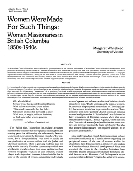 Women Were Made for Such Things: Women Missionaries in British Columbia 1850S-1940S Margaret Whitehead University of Victoria