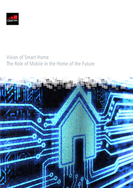 Vision of the Smart Home, the Services Concepts That Will Emerge and the Capabilities Needed to Support These Services on a Commercially Viable Basis