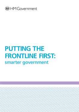 Putting the Frontline First: Smarter Government Putting the Frontline First: Smarter Government