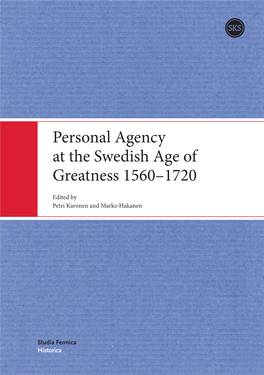 Personal Agency at the Swedish Age of Greatness 1560–1720