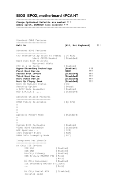 BIOS EPOX, Motherboard 4PCA HT ======Change Optimized Defaults Are Marked !!! Změny Oproti DEFAULT Jsou Označeny !!! ======