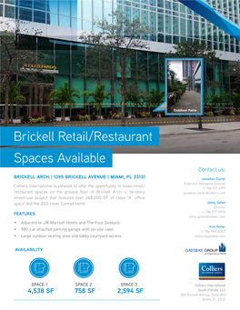 Brickell Retail/Restaurant Spaces Available Contact Us