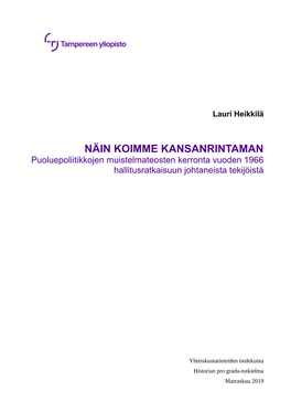 NÄIN KOIMME KANSANRINTAMAN Puoluepoliitikkojen Muistelmateosten Kerronta Vuoden 1966 Hallitusratkaisuun Johtaneista Tekijöistä