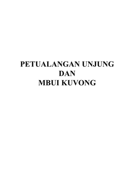 Petualangan Unjung Dan Mbui Kuvong