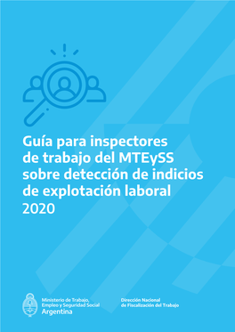 Guía Para Inspectores De Trabajo Del Mteyss Sobre Detección De Indicios De Explotación Laboral 2020