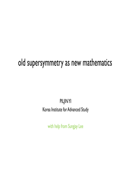 Old Supersymmetry As New Mathematics