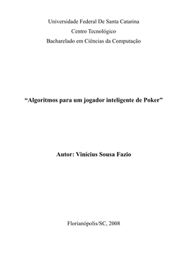 “Algoritmos Para Um Jogador Inteligente De Poker” Autor: Vinícius