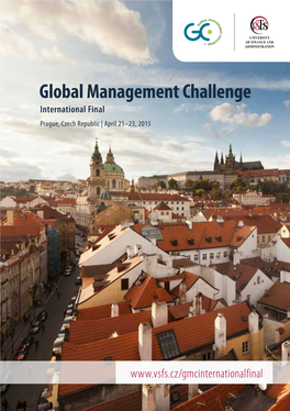 Global Management Challenge International Final Prague, Czech Republic | April 21–23, 2015