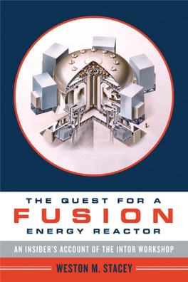 The Quest for a Fusion Energy Reactor This Page Intentionally Left Blank the Quest for a Fusion Energy Reactor