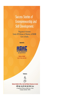 Success Stories of Entrepreneurship and Skill Development (Programmes of Ni-Msme Under ATI Scheme of Ministry of MSME, Government of India)