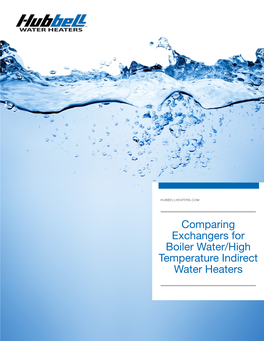 Comparing Exchangers for Boiler Water/High Temperature Indirect Water Heaters HUBBELL Case Study 1