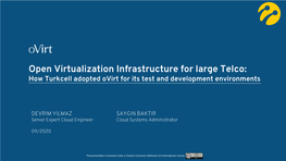 Open Virtualization Infrastructure for Large Telco: How Turkcell Adopted Ovirt for Its Test and Development Environments