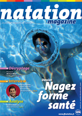 NATATION MAGAZINE N°106  Edité Par La Fédération Française De Natation, 148, Avenue Gambetta 75 980 Paris Cedex 20 - Tél : 01.40.31.17.70 - Fax : 01