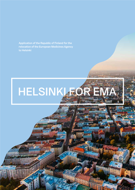 Application of the Republic of Finland for the Relocation of the European Medicines Agency to Helsinki TABLE of CONTENTS