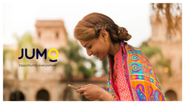 Opportunity Everywhere JUMO Is a Full Technology Stack for Building and Running ﬁnancial Services