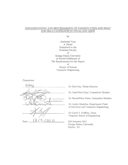 IMPLEMENTATION and BENCHMARKING of PADDING UNITS and HMAC for SHA-3 CANDIDATES in FPGAS and ASICS by Ambarish Vyas a Thesis Subm