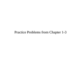 Practice Problems from Chapter 1-3 Problem 1 One Mole of a Monatomic Ideal Gas Goes Through a Quasistatic Three-Stage Cycle (1-2, 2-3, 3-1) Shown in V 3 the Figure