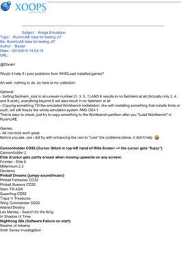 Subject: : Amiga Emulation Topic: : Runinuae Beta for Testing JIT Re: Runinuae Beta for Testing JIT Author: : Raziel Date: : 2014/8/10 14:53:18 URL