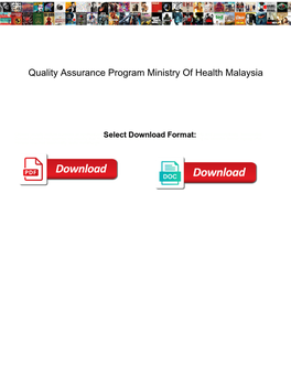 Quality Assurance Program Ministry of Health Malaysia