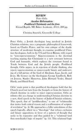 REVIEW Peter Ochs Another Reformation: Postliberal Christianity and the Jews (Grand Rapids, MI: Baker Academic, 2011), 288 Pp