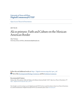 Faith and Culture on the Mexican- American Border Alan Ventura University of Texas at El Paso, Adventuremode@Hotmail.Com