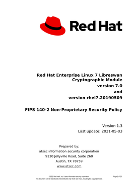 Red Hat Enterprise Linux 7 Libreswan Cryptographic Module Version 7.0 and Version Rhel7.20190509 FIPS 140-2 Non-Proprietary Security Policy