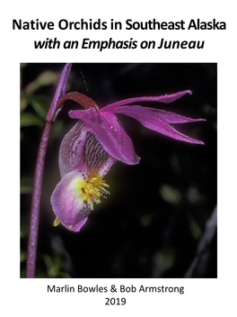 Native Orchids in Southeast Alaska with an Emphasis on Juneau