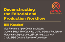 Deconstructing the Editorial and Production Workflow