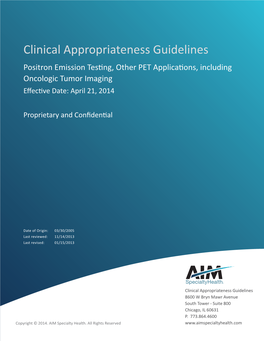 Clinical Appropriateness Guidelines Positron Emission Testing, Other PET Applications, Including Oncologic Tumor Imaging Effective Date: April 21, 2014