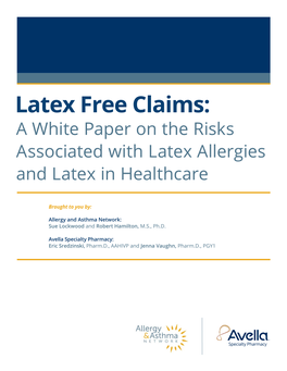 Latex Free Claims: a White Paper on the Risks Associated with Latex Allergies and Latex in Healthcare