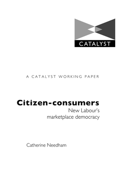Citizen-Consumers New Labour’S Marketplace Democracy