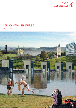 Der Kanton in Kürze 2017 / 2018 Der Kanton in Kürze 2017 / 2018