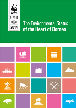 THE ENVIRONMENTAL STATUS of the HEART of BORNEO V Introduction