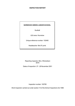 INSPECTION REPORT NORWOOD GREEN JUNIOR SCHOOL Southall LEA Area: Hounslow Unique Reference Number: 102495 Headteacher: Mrs R