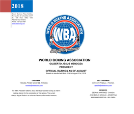 WORLD BOXING ASSOCIATION GILBERTO JESUS MENDOZA PRESIDENT OFFICIAL RATINGS AS of AUGUST Based on Results Held from 01St to August 31St, 2018