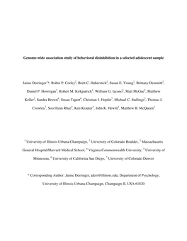 Genome-Wide Association Study of Behavioral Disinhibition in a Selected Adolescent Sample Jaime Derringer *, Robin P. Corley