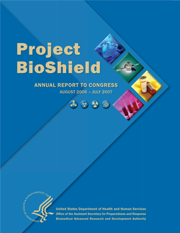 Project Bioshield ANNUAL REPORT to CONGRESS AUGUST 2006 – JULY 2007