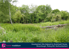 Development Site Adjacent to Scotchwell House, Broomhaugh, Riding Mill , Northumberland