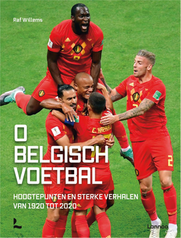 De Eerste Wereldkampioen Voetbal, Want De Ge, Van Waregem Tot Genk, Van Sint-Truiden Tot O‡Ciële Eerste Wereldbeker Kwam Er Pas in 1930