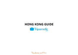 Hong Kong Guide Hong Kong Guide Hong Kong Guide